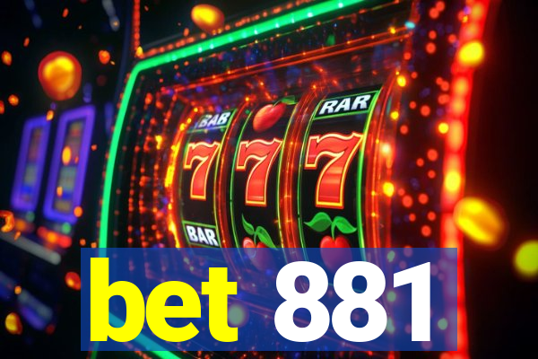 bet 881